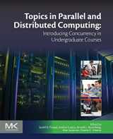 9780128038994-0128038993-Topics in Parallel and Distributed Computing: Introducing Concurrency in Undergraduate Courses