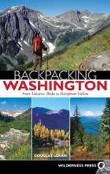 9780899979960-0899979963-Backpacking Washington: From Volcanic Peaks to Rainforest Valleys