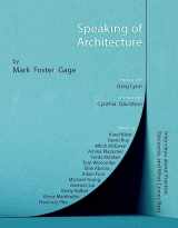 9781957183183-1957183187-Speaking of Architecture: Interviews About What Comes Next, with Mark Foster Gage