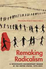 9780820357263-082035726X-Remaking Radicalism: A Grassroots Documentary Reader of the United States, 1973–2001 (Since 1970: Histories of Contemporary America Ser.)