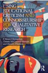9781138677647-1138677647-Using Educational Criticism and Connoisseurship for Qualitative Research