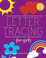 9781542516181-1542516188-Letter Tracing For Girls: Letter Tracing Book, Practice For Kids, Ages 3-5, Alphabet Writing Practice