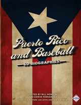 9781943816538-1943816530-Puerto Rico and Baseball: 60 Biographies (Latino Baseball Legends)