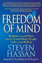9780967068817-0967068819-Freedom of Mind: Helping Loved Ones Leave Controlling People, Cults, and Beliefs