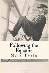 9781975994525-1975994523-Following the Equator: A Journey Around the World (Illustrated)
