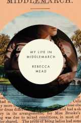 9780385676861-0385676867-My Life in Middlemarch