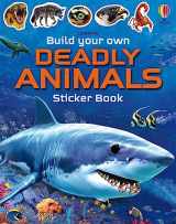 9781474985284-1474985289-Build your own deadly animals - Sticker book