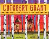9781478869054-1478869054-Cuthbert Grant: Leader of the Metis People