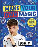 9780008497064-0008497060-Make Your Own Magic: Secrets, Stories and Tricks from a TikTok Magician
