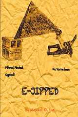 9781508838425-1508838429-E-Jipped!: The Mobster Who Prompted The Pyramids! (Tony Gillette Travels To Ancient Egypt)