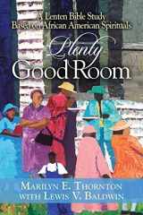 9781501822483-1501822489-Plenty Good Room: A Lenten Bible Study Based on African American Spirituals
