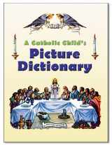 9781892331601-1892331608-A Catholic Child's Picture Dictionary