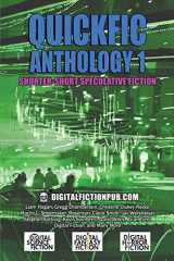 9781927598306-1927598303-Quickfic Anthology 1: Shorter-Short Speculative Fiction (Quickfic from DigitalFictionPub.com)