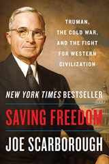 9780062950505-0062950509-Saving Freedom: Truman, the Cold War, and the Fight for Western Civilization