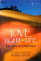 9780834191563-0834191563-Love, Light and Life: The Gifts of Christmas