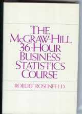 9780070538375-0070538379-The McGraw-Hill 36-Hour Business Statistics Course (McGraw-Hill 36-Hour Course Series)