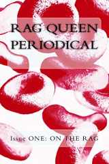 9781523286010-1523286016-Rag Queen Periodical Issue ONE: On the Rag