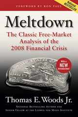 9781621579557-1621579557-Meltdown: The Classic Free-Market Analysis of the 2008 Financial Crisis