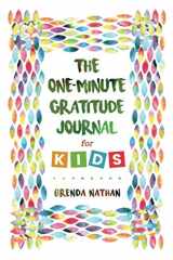 9781952358265-1952358264-The One-Minute Gratitude Journal for Kids: Journal to Increase Gratitude, Mindfulness and Happiness