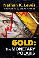 9781733635561-1733635564-Gold: The Monetary Polaris