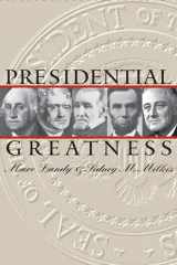 9780700611492-0700611495-Presidential Greatness