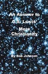 9780989635523-098963552X-An Answer to C.S. Lewis' Mere Christianity