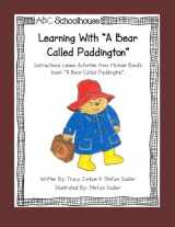 9781507655900-1507655908-Learning with "A Bear Called Paddington": Instructional Lesson Activities from Michael Bond's book