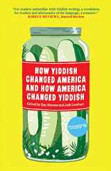 9781632062628-1632062623-How Yiddish Changed America and How America Changed Yiddish