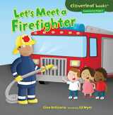 9781467708029-146770802X-Let's Meet a Firefighter (Cloverleaf Books ™ ― Community Helpers)