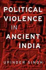 9780674268692-0674268695-Political Violence in Ancient India