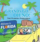 9781736575338-1736575333-The Grands Go - Oh No!: The Florida Panhandle