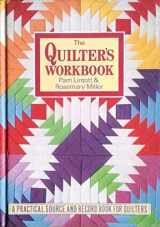 9781852385477-1852385472-The Quilter's Workbook: A Practical Source and Record Book for Quilters