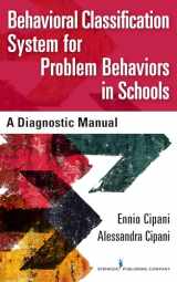 9780826173416-0826173411-Behavioral Classification System for Problem Behaviors in Schools: A Diagnostic Manual