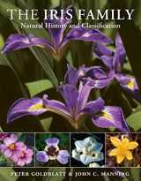 9780881928976-0881928976-The Iris Family: Natural History and Classification