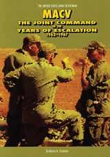 9781519302205-1519302207-MACV: The Joint Command in the Years of Escalation, 1962-1967 (United States Army in Vietnam)
