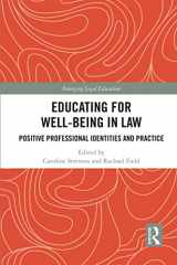 9781032240763-1032240768-Educating for Well-Being in Law: Positive Professional Identities and Practice (Emerging Legal Education)