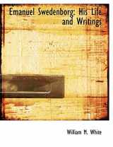 9781116451023-1116451026-Emanuel Swedenborg: His Life and Writings
