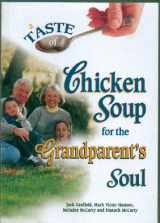 9780757304361-0757304362-A Taste of Chicken Soup for the Grandparent's Soul