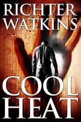 9781496130143-1496130146-Cool Heat: Action-Packed Crime-Thriller: Book 1: The Heat Series