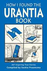 9781733697934-1733697934-How I Found the Urantia Book: 367 Inspiring True Stories
