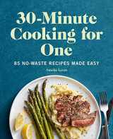 9781648767074-1648767079-30-Minute Cooking for One: 85 No-Waste Recipes Made Easy