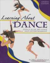 9780757518874-0757518877-LEARNING ABOUT DANCE: DANCE AS AN ART FORM AND ENTERTAINMENT