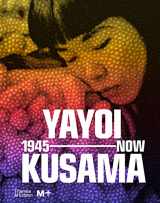9780500025857-0500025851-Yayoi Kusama: 1945 to Now (M+ Museum Series)