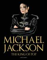 9781780975450-1780975457-Michael Jackson: The King of Pop (Y)