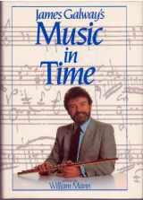 9780810913424-0810913429-James Galway's Music in Time