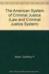9780803921474-0803921470-The American System of Criminal Justice (Law and Criminal Justice System)