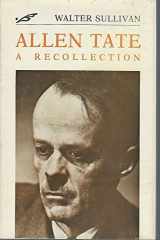 9780807114810-0807114812-Allen Tate: A Recollection (Southern Literary Studies)