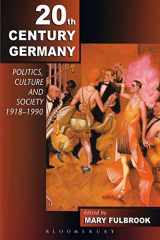 9780340763308-0340763302-Twentieth-Century Germany: Politics, Culture, and Society 1918-1990