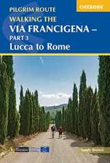 9781786310798-1786310791-Walking the Via Francigena Pilgrim Route - Part 3: Lucca to Rome (Cicerone Walking Guides)