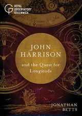 9781906367695-1906367698-John Harrison and the Quest for Longitude: The Story of Longitude
